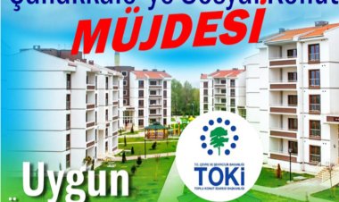 ÇANAKKALE’DE TOKİ BAŞVURULARI BAŞLIYOR..!